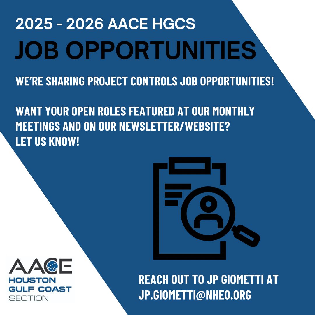 🚨 Now Featuring Job Opportunities!  Are you hiring in Project Controls?  The AACE Houston Gulf Coast Section is showcasing open roles at our monthly technical meetings, newsletter, and website — and we want to highlight yours.  Whether you’re looking for cost engineers, schedulers, or planners — let’s get your openings in front of the right audience.  📩 Send your listings to JP Giometti at jp.giometti@nheo.org   Know someone who’s hiring project controls professionals? Tag them or mention their name in the comments below.   Note: This is only for openings in Texas & Gulf Coast region. 